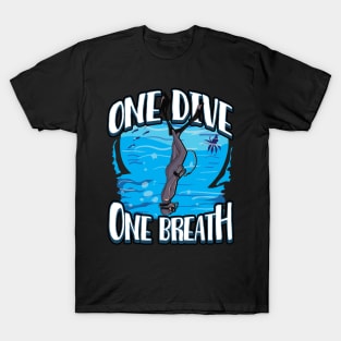 One Dive One Breath Apnea Free Dive Gifts Ocean Freediving T-Shirt